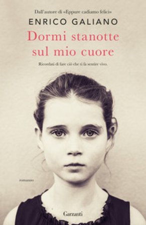 Dormi stanotte sul mio cuore Enrico Galiano