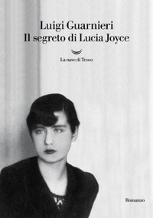 Il segreto di Lucia Joyce Luigi Guarnieri