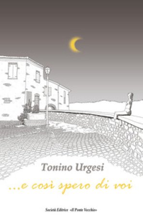 ...e così spero di voi Tonino Urgesi