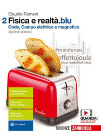 Fisica e realtà.blu. Con interactive e-book. Per le Scuole superiori. Con Contenuto digitale (fornito elettronicamente). Vol. 2: Onde. Campo elettrico
