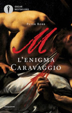 M. L'enigma Caravaggio Peter Robb