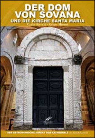 Der Dom von Sovana und die Kirche Santa Maria. Der astronomische Aspekt der Kathedrale. Ediz. tedesca Carlo Rosati