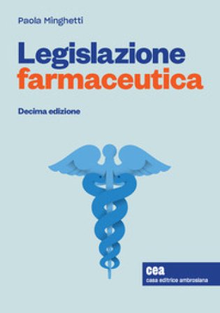 Legislazione farmaceutica. Con e-book Paola Minghetti