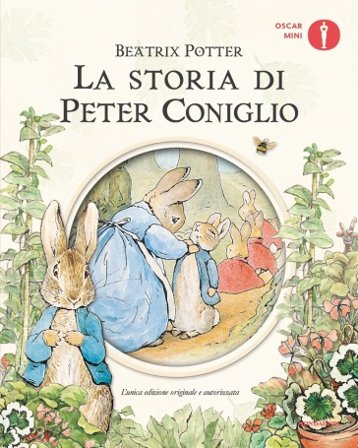 La storia di Peter Coniglio. Ediz. a colori Beatrix Potter