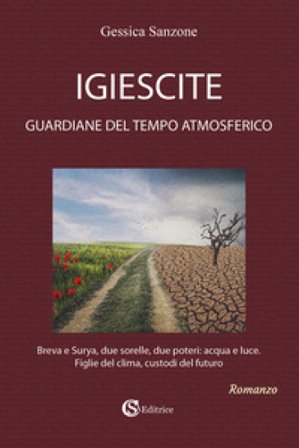 Igiescite. Guardiane del tempo atmosferico Gessica Sanzone