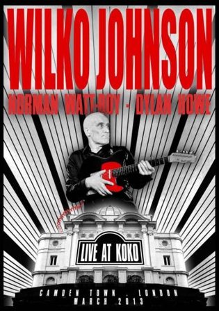 Wilko johnson:live at koko Wilko Johnson