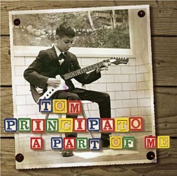 A part of me TOM PRINCIPATO