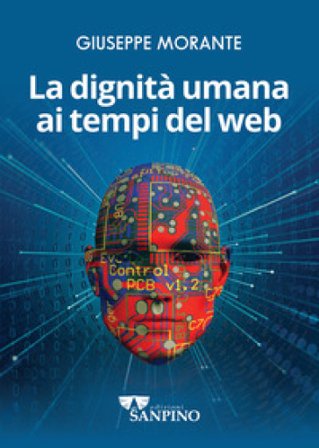 La dignità umana ai tempi del web Giuseppe Morante