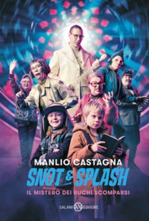 Snot e Splash Manlio Castagna