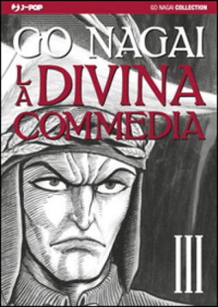 La Divina Commedia. Vol. 3: Purgatorio-Paradiso Go Nagai