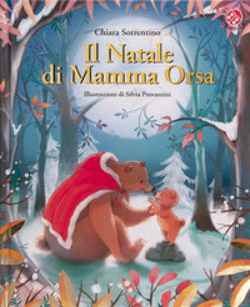 Il Natale di mamma Orsa. Ediz. a colori Chiara Sorrentino