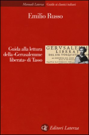 Guida alla lettura della «Gerusalemme liberata» di Tasso Emilio Russo