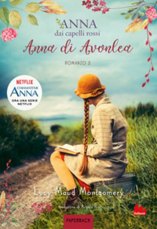 Anna di Avonlea. Anna dai capelli rossi. Paperback. Vol. 2 Lucy Maud Montgomery