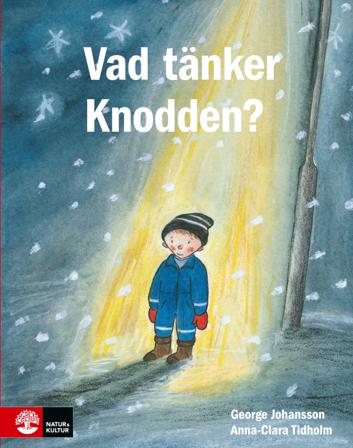 Vad tänker Knodden? - Bok av George Johansson & Anna-Clara Tidholm - Inbunden