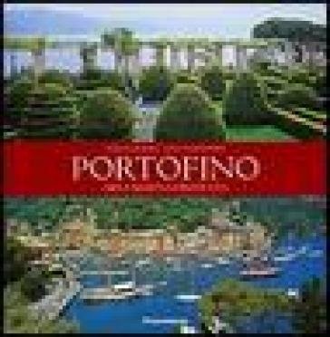 Portofino. Area marina protetta. Ediz. illustrata Folco Quilici