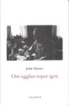 Om ugglan ropar igen - Bok av John Haines - Häfte