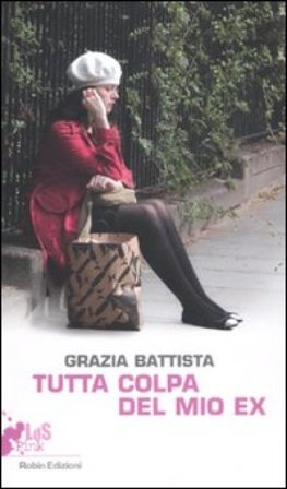 Tutta colpa del mio ex Grazia Battista