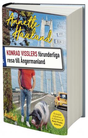 Konrad Visslers förunderliga resa till Ångermanland - Bok av Annette Haaland - Inbunden