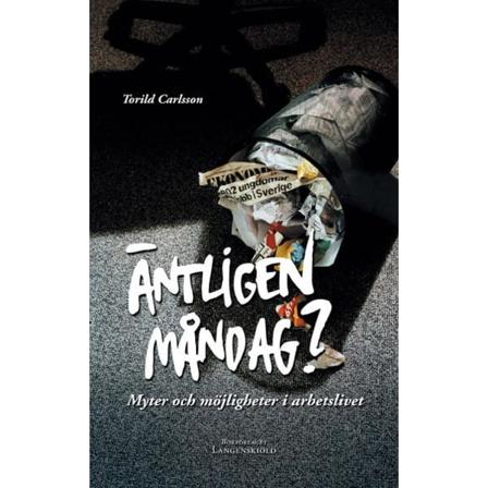 Äntligen måndag? Myter och möjligheter i 9789197571838