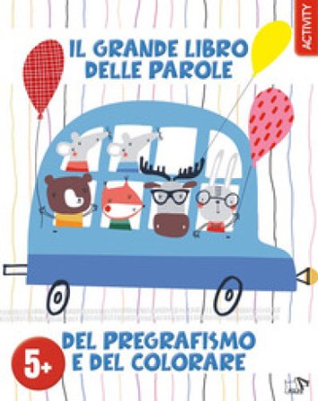 Il grande libro delle parole del pregrafismo e del colorare. Ediz. a colori