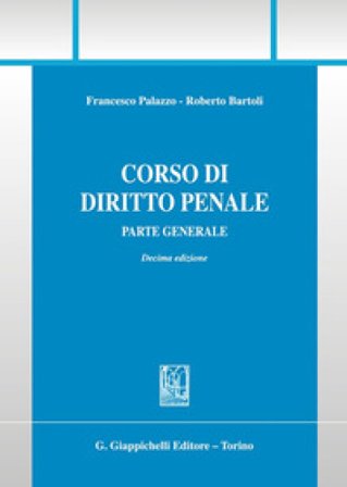 Corso di diritto penale. Parte generale Francesco Carlo Palazzo