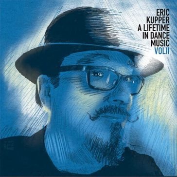 A lifetime in dance music vol.2 ERIC KUPPER