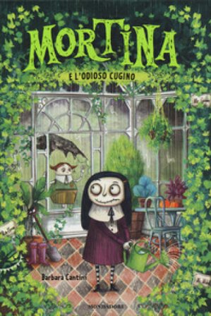 Mortina e l'odioso cugino. Ediz. a colori Barbara Cantini