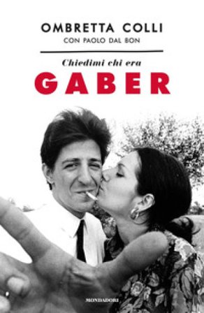 Chiedimi chi era Gaber Ombretta Colli