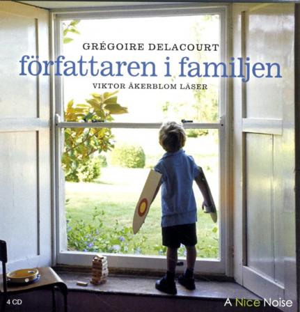 Författaren i familjen - Ljudbok av Grégoire Delacourt - CD