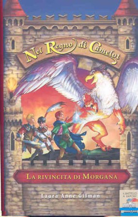 La rivincita di Morgana. Nel regno di Camelot Laura A. Gilman
