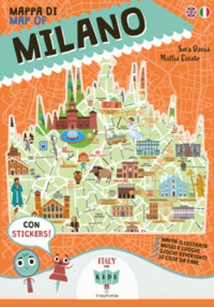 Mappa di Milano illustrata. Ediz. italiana e inglese. Con adesivi Sara Dania