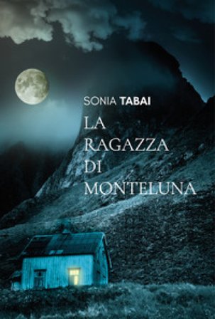 La ragazza di Monteluna Sonia Tabai