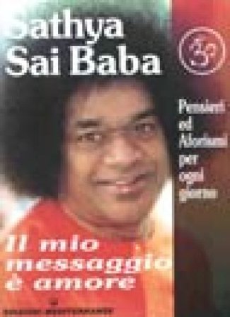 Il mio messaggio è amore Sai Baba