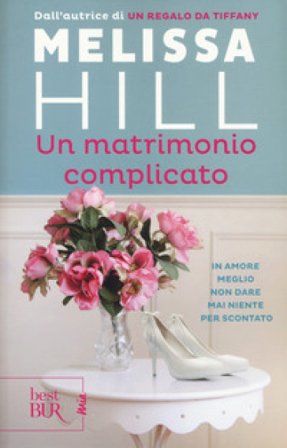 Un matrimonio complicato Melissa Hill