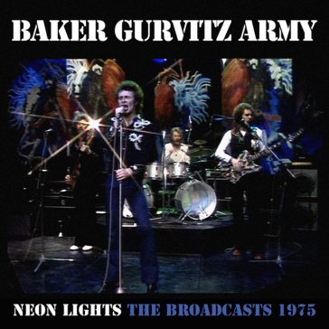 Neon lights - the broadcasts 1975 Baker Gurvitz Army