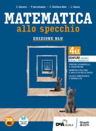 Matematica allo specchio. Ediz. blu. Per le Scuole superiori. Con e-book. Con espansione online. Vol. 2: 4 alfa C. Zanone