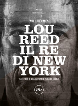 Lou Reed. Il re di New York Will Hermes