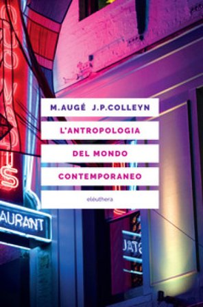 L'antropologia del mondo contemporaneo Marc Augé