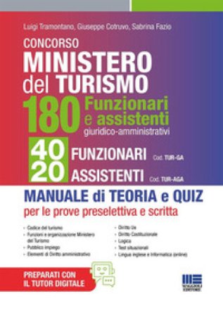 Concorso Ministero del Turismo. 180 Funzionari e assistenti giuridico-amministrativi. 40 funzionari e 20 assistenti. Per tutte le prove: preselettiva 