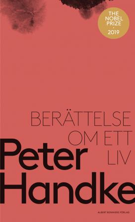 Berättelse om ett liv - Bok av Peter Handke - Inbunden