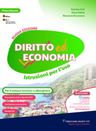 Diritto ed economia. Per il settore turistico e alberghiero. Per le Scuole superiori. Con e-book. Con espansione online Patrizia Cioli