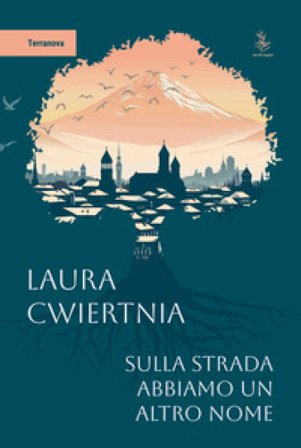 Sulla strada abbiamo un altro nome Laura Cwiertnia