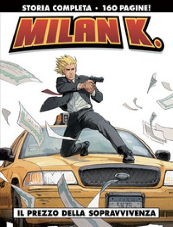 Il prezzo della sopravvivenza. Milan K Corentin