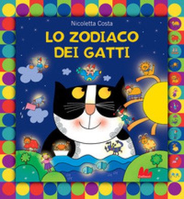 Lo zodiaco dei gatti. Ediz. a colori Nicoletta Costa