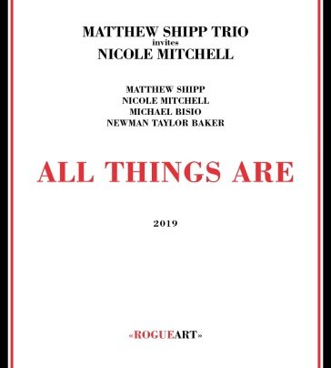 All things are MATTHEW SHIPP TRIO +
