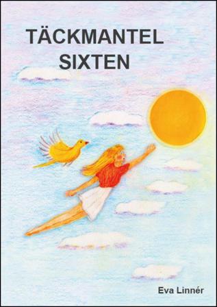 Täckmantel Sixten - Bok av Eva Linnér - Inbunden