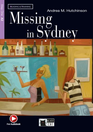 Missing in Sydney. Con file audio MP3 scaricabili Andrea M. Hutchinson