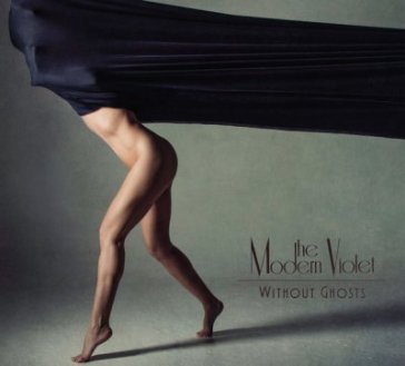 Without ghosts THE MODERN VIOLET