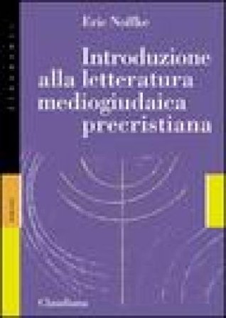 Introduzione alla letteratura mediogiudaica precristiana Eric Noffke