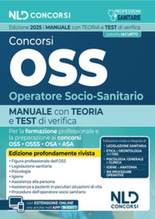 Concorso OSS. Manuale per la preparazione ai concorsi e ai corsi di preparazione, con teoria e test e approfondimenti. Con espansione online Isabella 